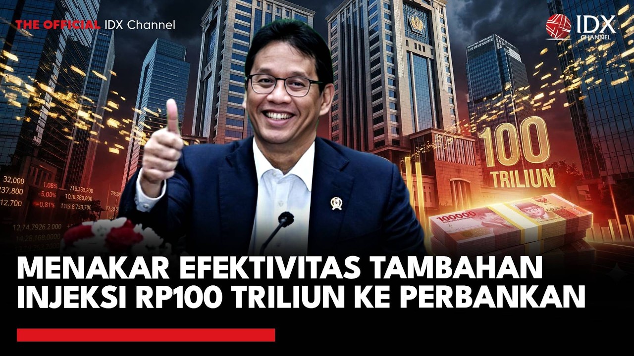 Menakar Efektivitas Tambahan Injeksi Rp100 Triliun ke Perbankan | MARKET REVIEW