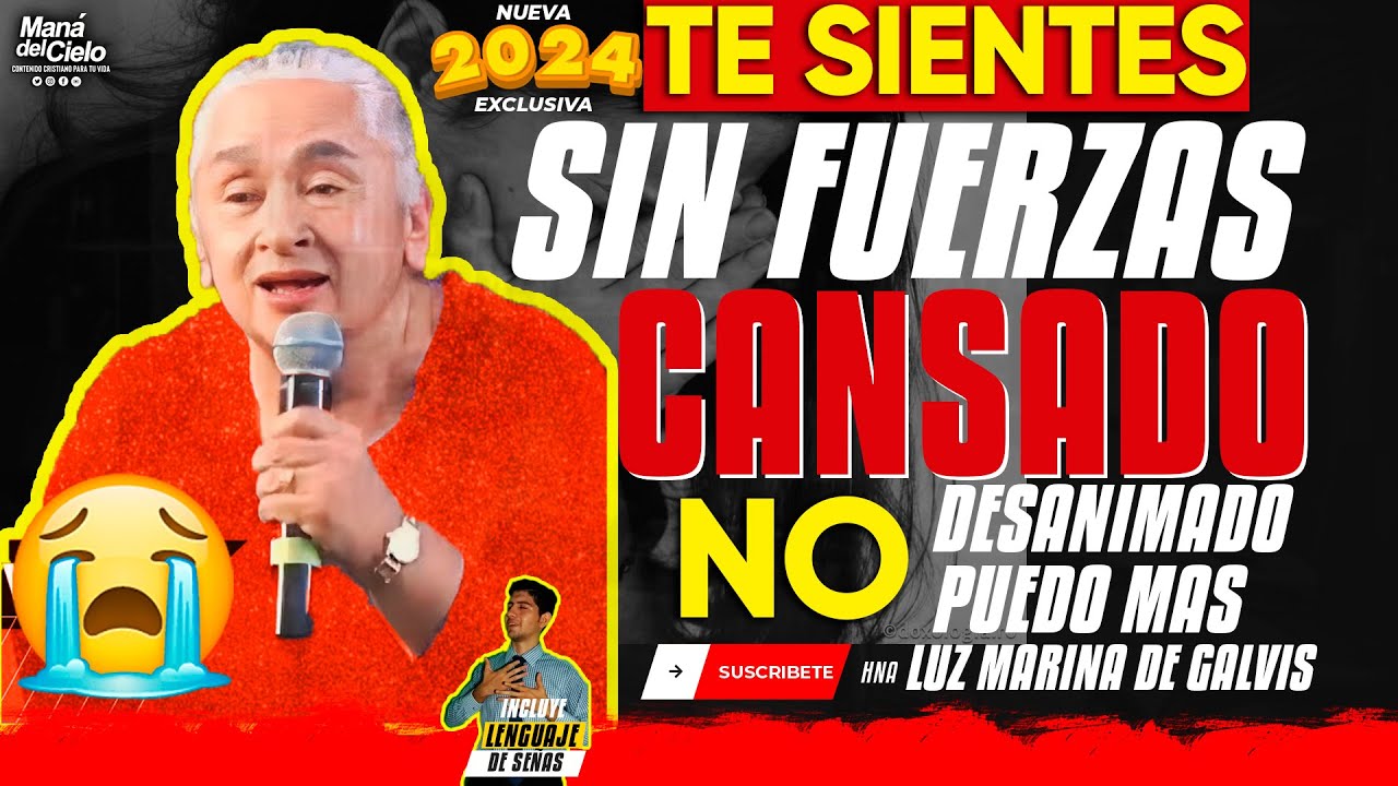 😭Te SIENTES sin FUERZAS😲Cansado😧Desanimado😢AY NO PUEDO MAS😲2024😲Hna Luz Marina de Galvis (Señas)