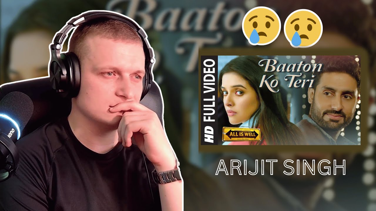 Reacting to Arijit Singh's Baaton Ko Teri With English Translation!