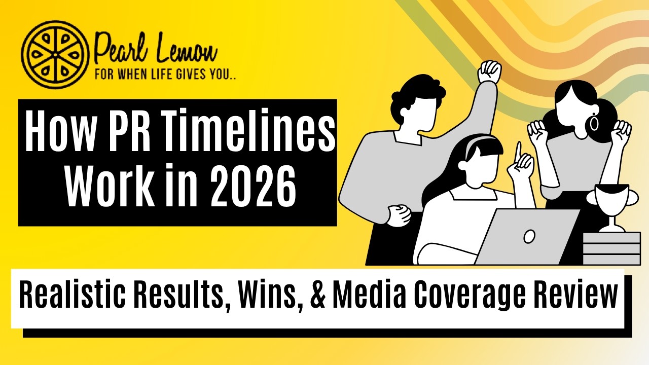 How PR Timelines Work in 2026 | Realistic Results, Wins, and Media Coverage Review