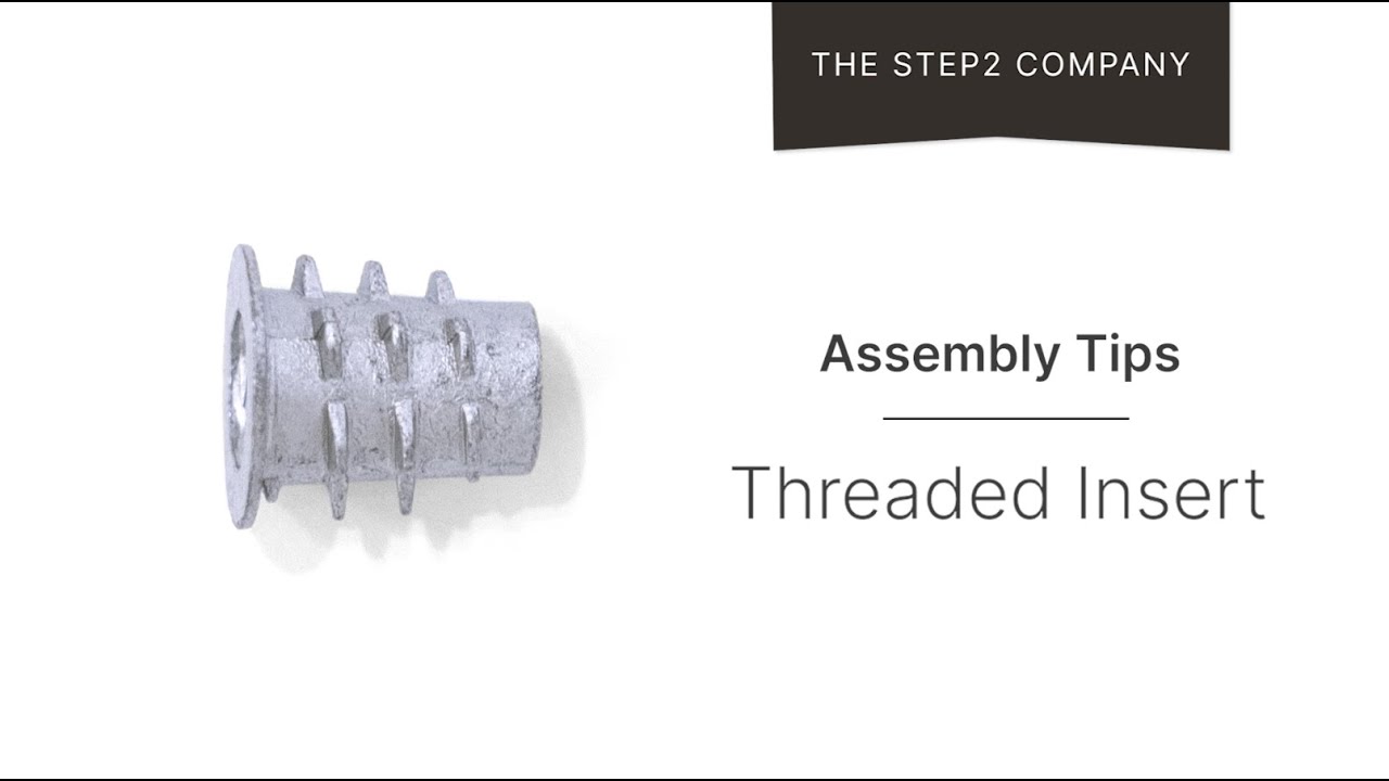 Step2 Assembly Tips - Threaded Insert