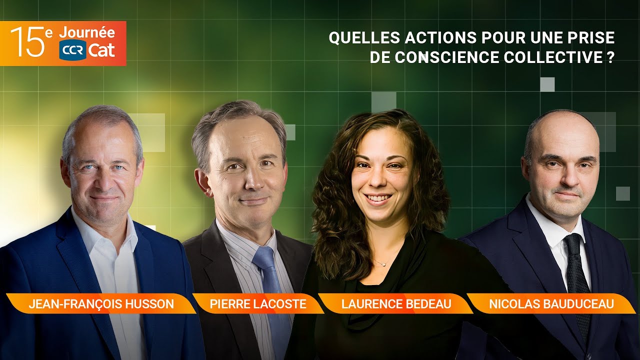 Quelles actions pour une prise de conscience collective ? | 15&egrave;me Journ&eacute;e CCR CAT - Edition 2024