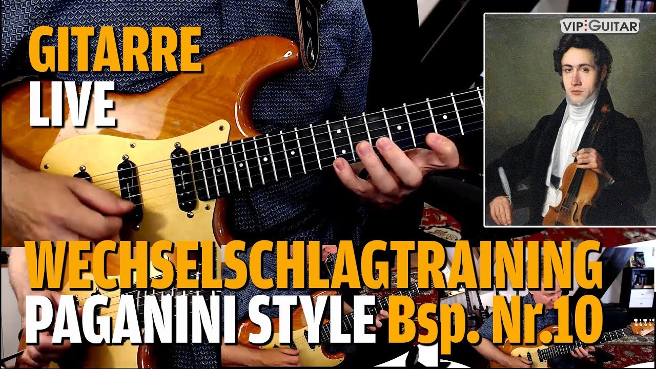 Gitarre - Wechselschlagtraining Gitarre Runde 10 - Paganini Style Teil.2