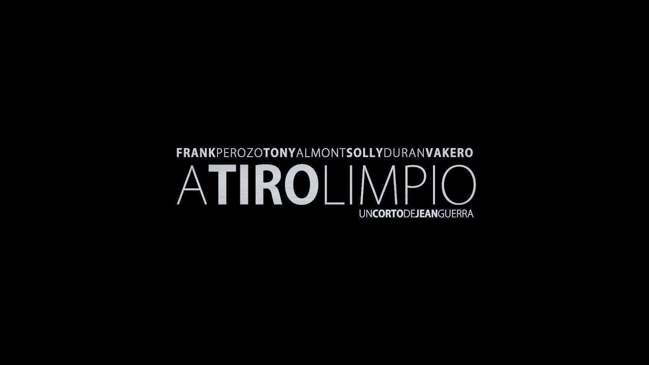 A Tiro Limpio (Cortometraje Oficial HD ©2013)