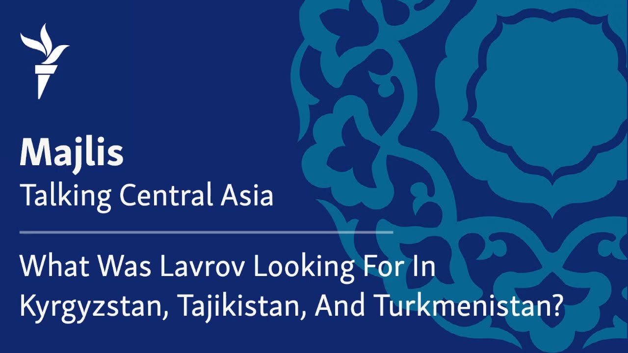 What Was Lavrov Looking For In Kyrgyzstan, Tajikistan, And Turkmenistan?