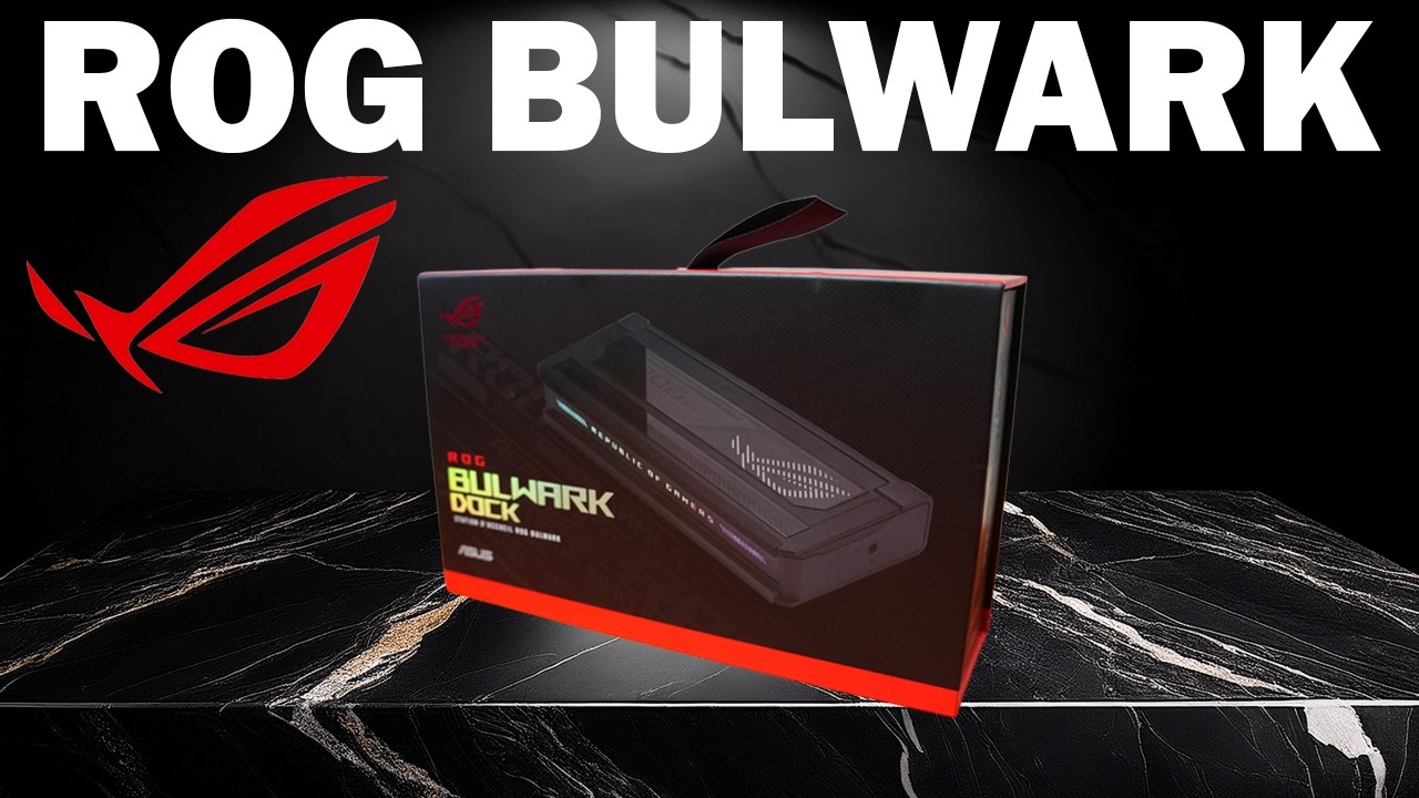 Распаковка и обзор док-станции Asus ROG Bulwark — одна док-станция для всего!