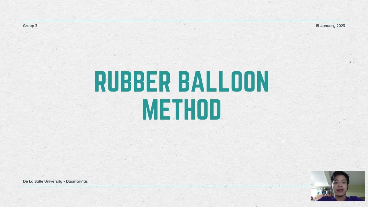 Group 3 Rubber Balloon Method