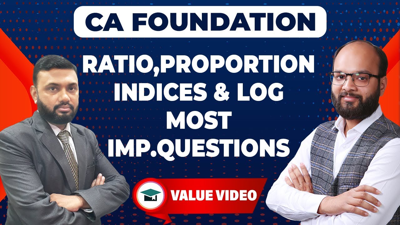 Ratio, Proportion, Indices & Logarithm Important Questions | CA Foundation Math's Chapter 1 | ICAI