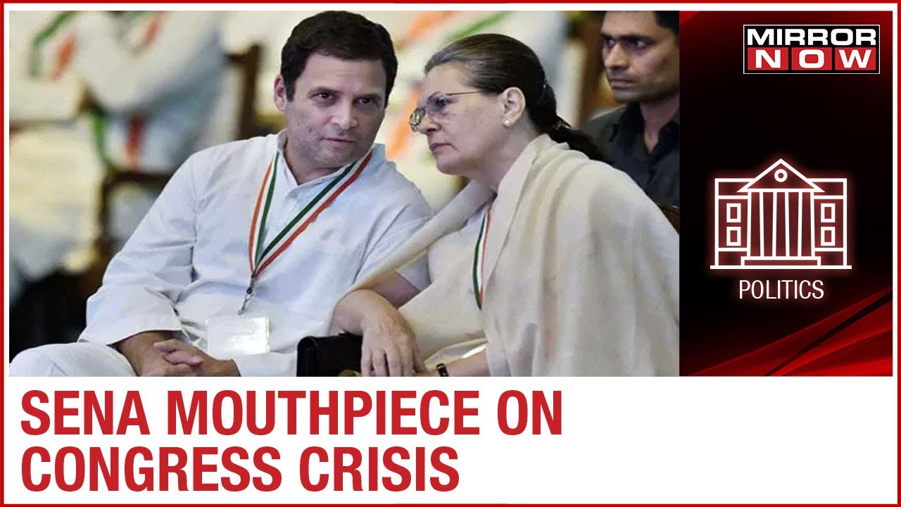 Shiv Sena mouthpiece back Gandhis and questions Congress letter writers