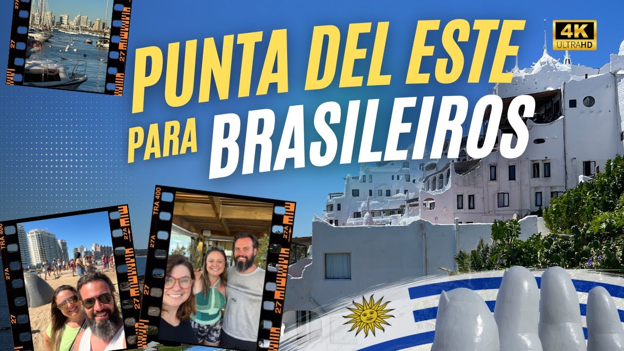 POR QUE PUNTA DEL ESTE TEM ATRAÍDO TANTOS BRASILEIROS?