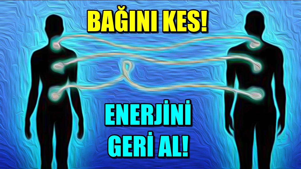 ENERJİNİ GERİ AL VE BAĞINI KES! OLUMLAMALAR VE BAĞ KESME NİYETİ İÇİN ÇALIŞMA