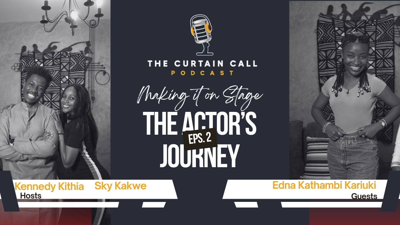 The Curtain Call Podcast S01 E02: Making It on Stage - The Actor's Journey