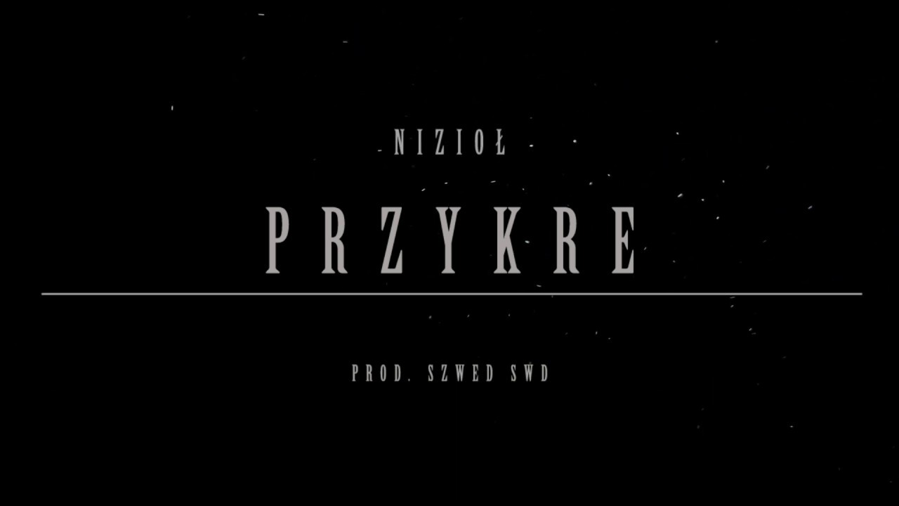 Nizioł -  Przykre