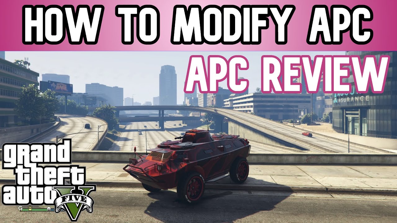 Gta 5 How To Modify APC Truck | APC Review & Guide Gta