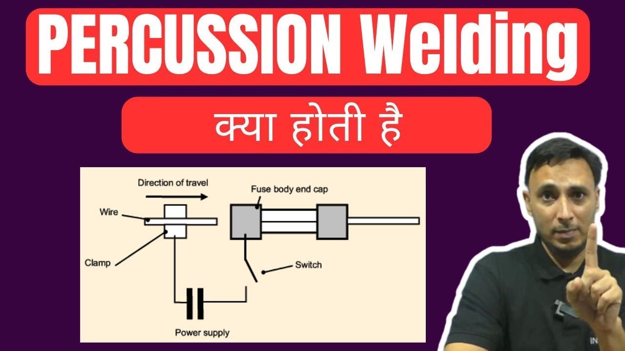 Percussion Welding क्या होती है