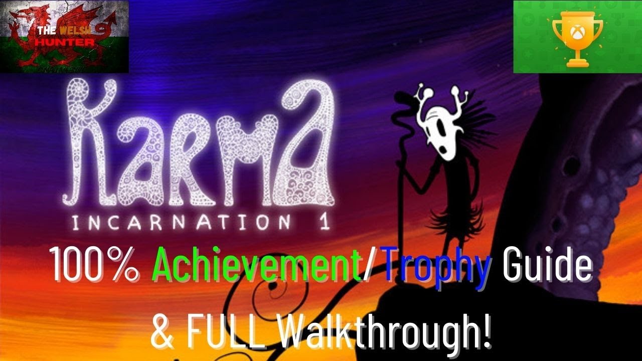 Karma.Incarnation 1 - 100% Achievement/Trophy Guide & FULL Walkthrough!