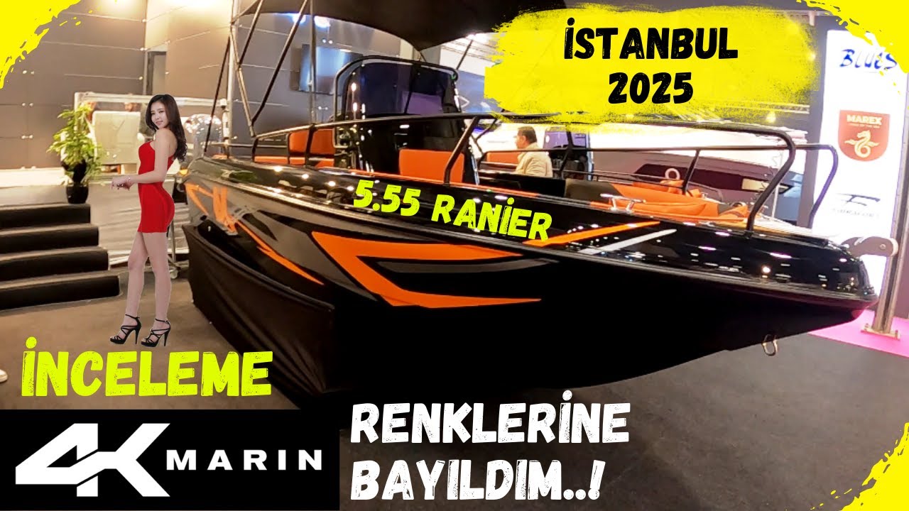 4K MARİN 5.55 RANİER Açık Tekne. Renkler Tasarım Harika. 2025 İstanbul Bosphorus Tekne Bot Fuarı.