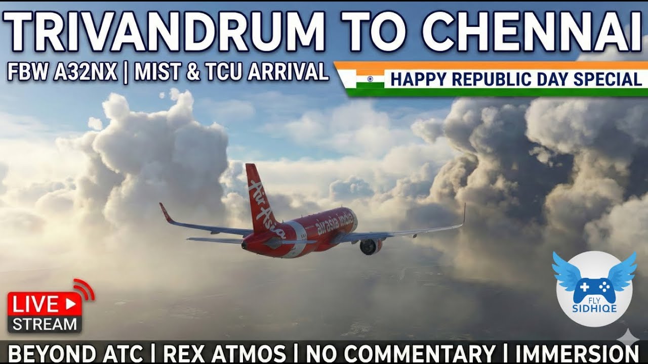 MSFS LIVE: 🇮🇳 REPUBLIC DAY SPECIAL | Flying Through Mist & Clouds to Chennai | AIX Connect A320neo