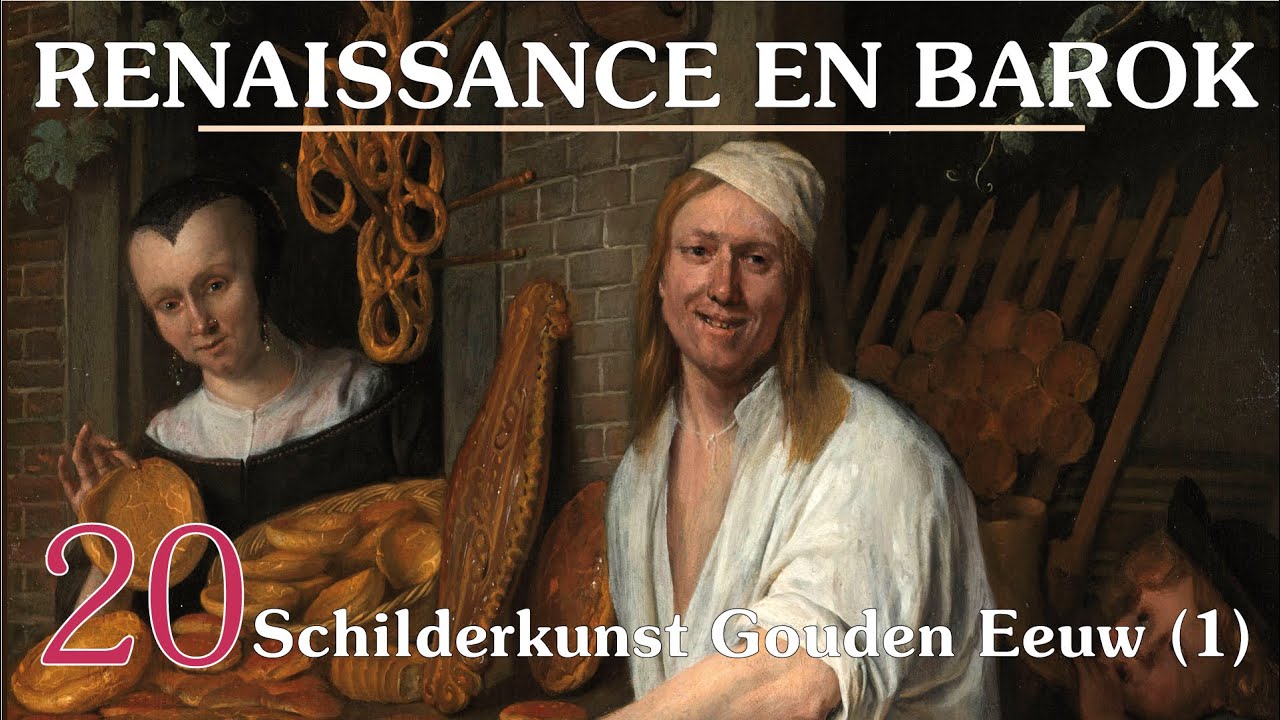 20. Schilderkunst van de Gouden Eeuw (deel 1) - kunst en cultuur van de barok