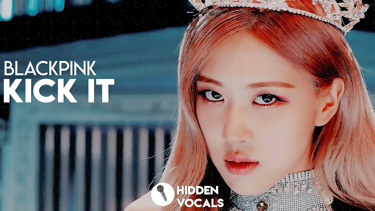 BLACKPINK (블랙핑크) – Kick It | Hidden Vocals Harmonies & Adlibs