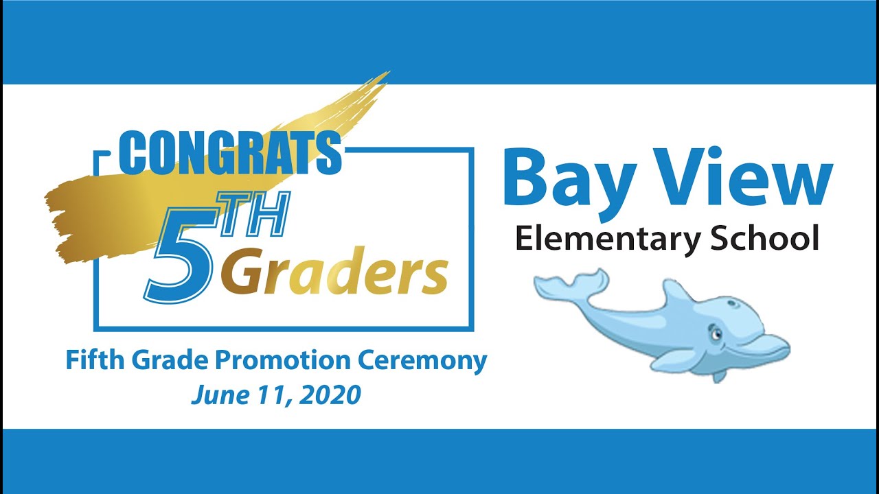 Bay View Elementary 5th Grade Promotion 2020