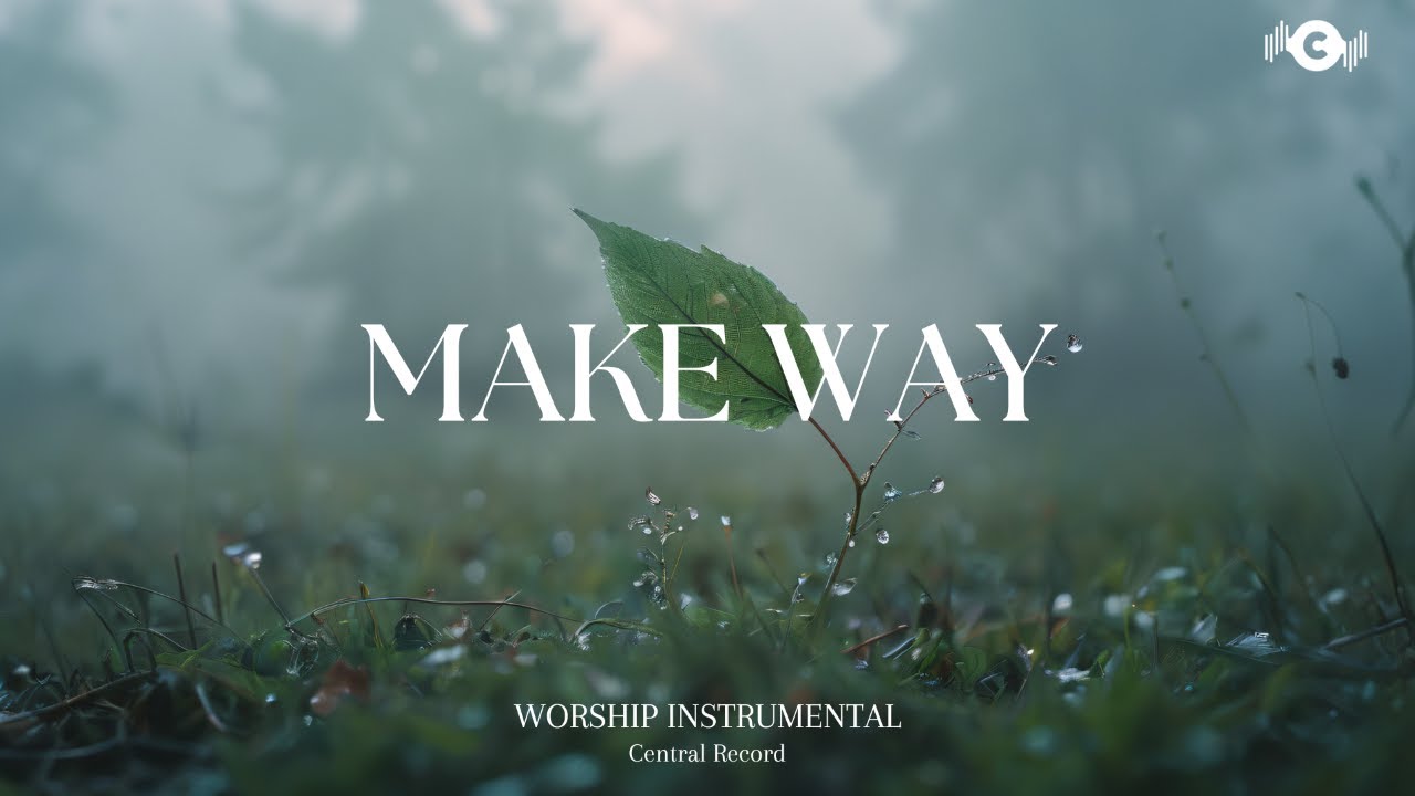 MAKE WAY - Soaking worship instrumental | Prayer and Devotional
