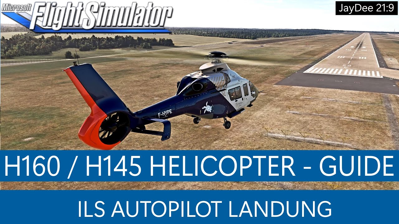 H160 / H145  - Guide - ILS Autopilot Landung ★ MSFS 2020 Deutsch