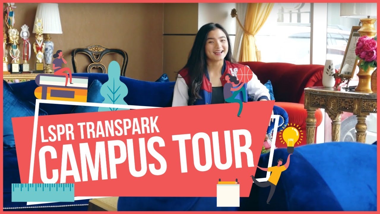LSPR Transpark - Campus Tour [Facilities]