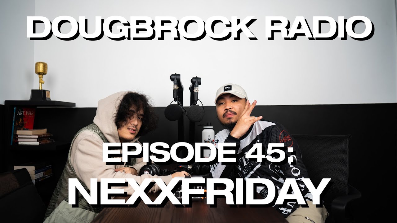 NEXXFRIDAY  - DOUGBROCK RADIO #45