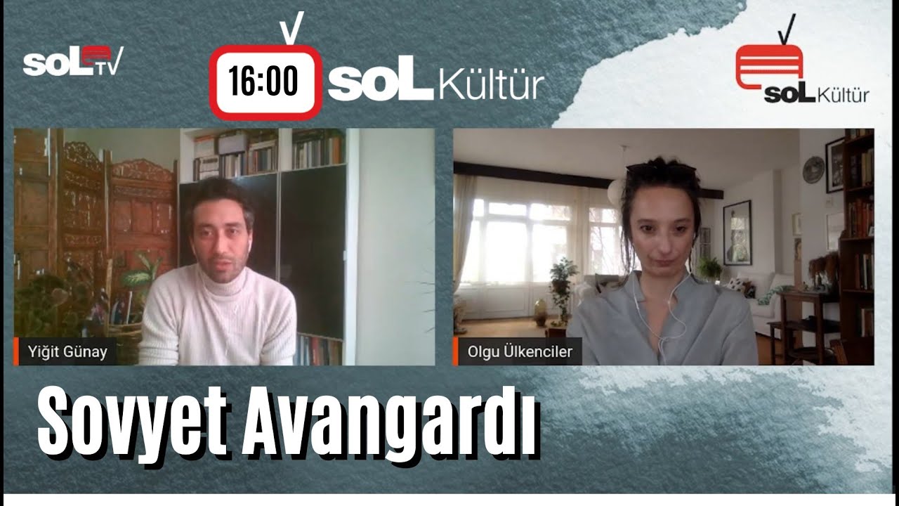 soL Kültür Bölüm 6: Sovyet Avangardı