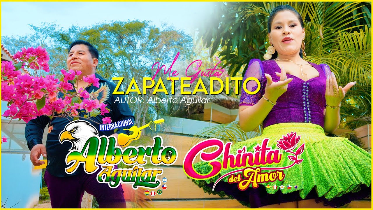 𝐀𝐋𝐁𝐄𝐑𝐓𝐎 𝐀𝐆𝐔𝐈𝐋𝐀𝐑 𝐘 𝐋𝐀 𝐂𝐇𝐈𝐍𝐈𝐓𝐀 𝐃𝐄𝐋 𝐀𝐌𝐎𝐑🎶 TEMA: Me Gusta Zapateadito primicia 2025