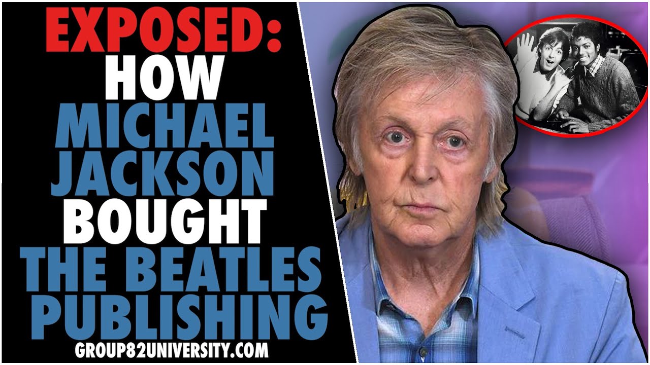 Exposed: How Michael Jackson Bought The Beatles Publishing