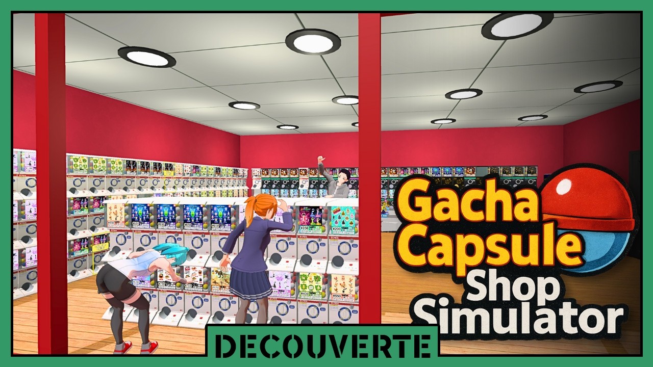 Découverte - Gacha Capsule Shop Simulator - Akihabara (Simulation)