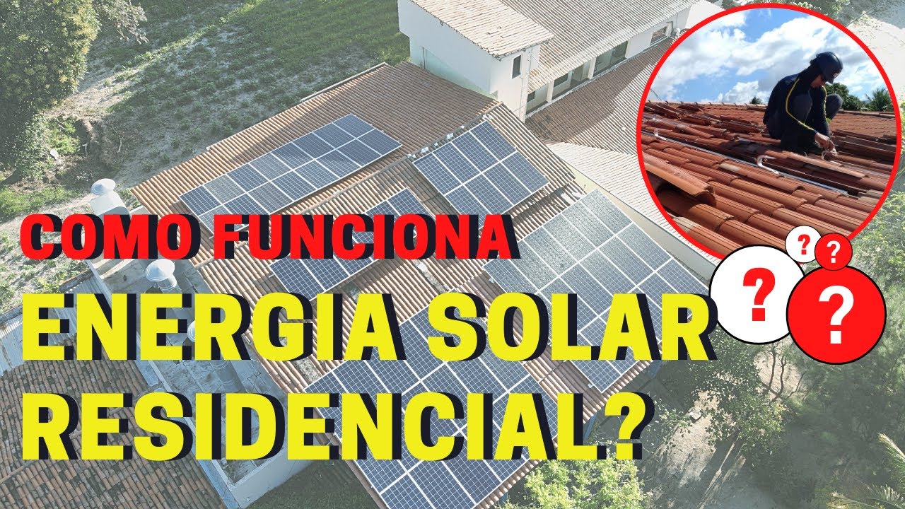 Energia Solar Residencial, como funciona?