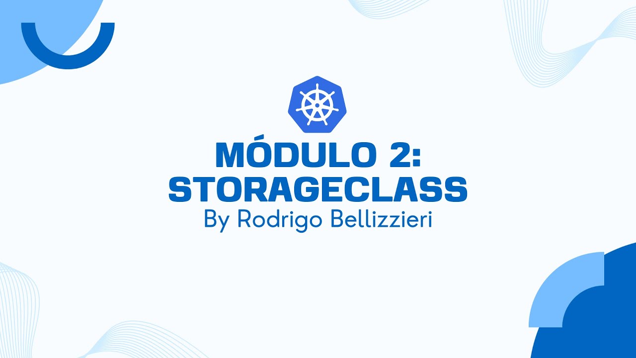 Aula 10 - StorageClass (Módulo 2) - By Rodrigo Bellizzieri