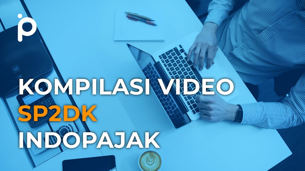 Kompilasi Video #SP2DK #INDOPAJAK