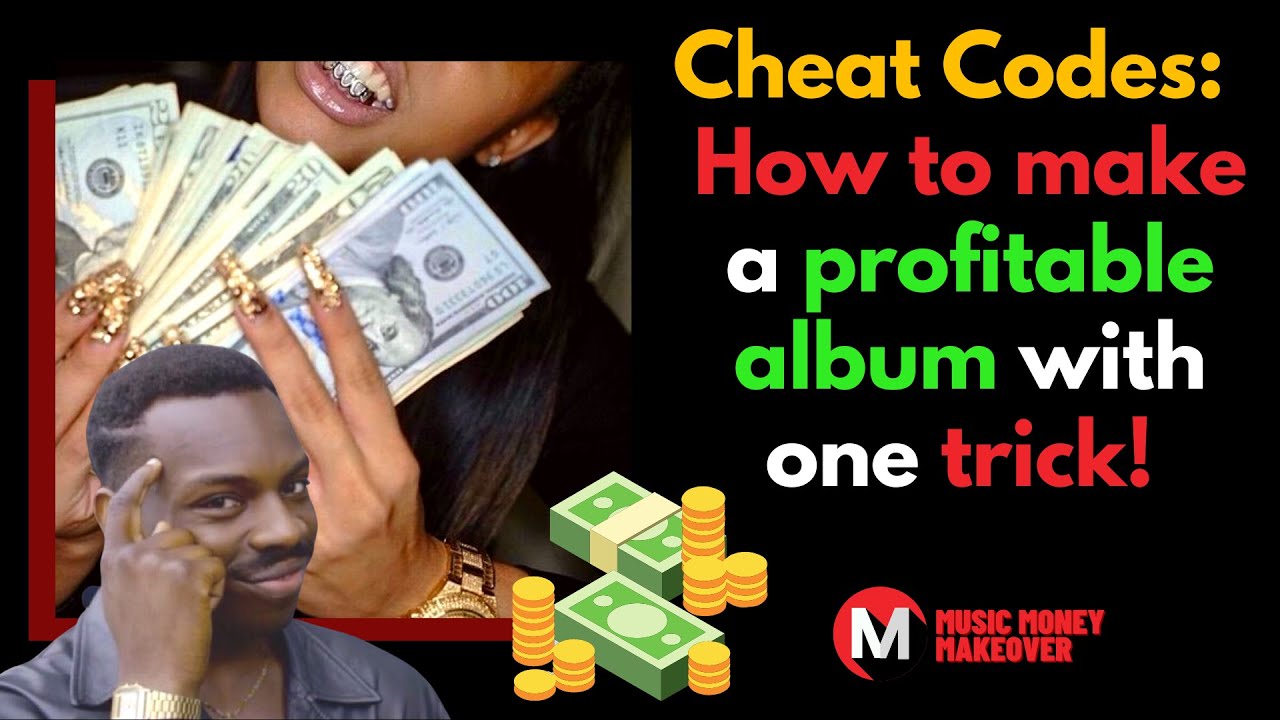 Cheat Codes: How to make a profitable album with one trick!