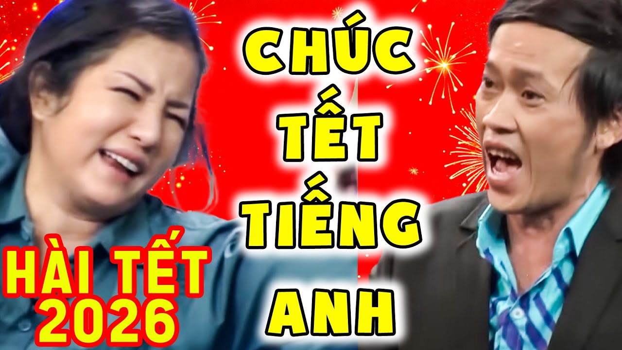 HÀI TẾT 2026 CƯỜI ĐỘN THỔ VỚI HÀI HOÀI LINH THÚY NGA CHÚC TẾT BẰNG TIẾNG ANH