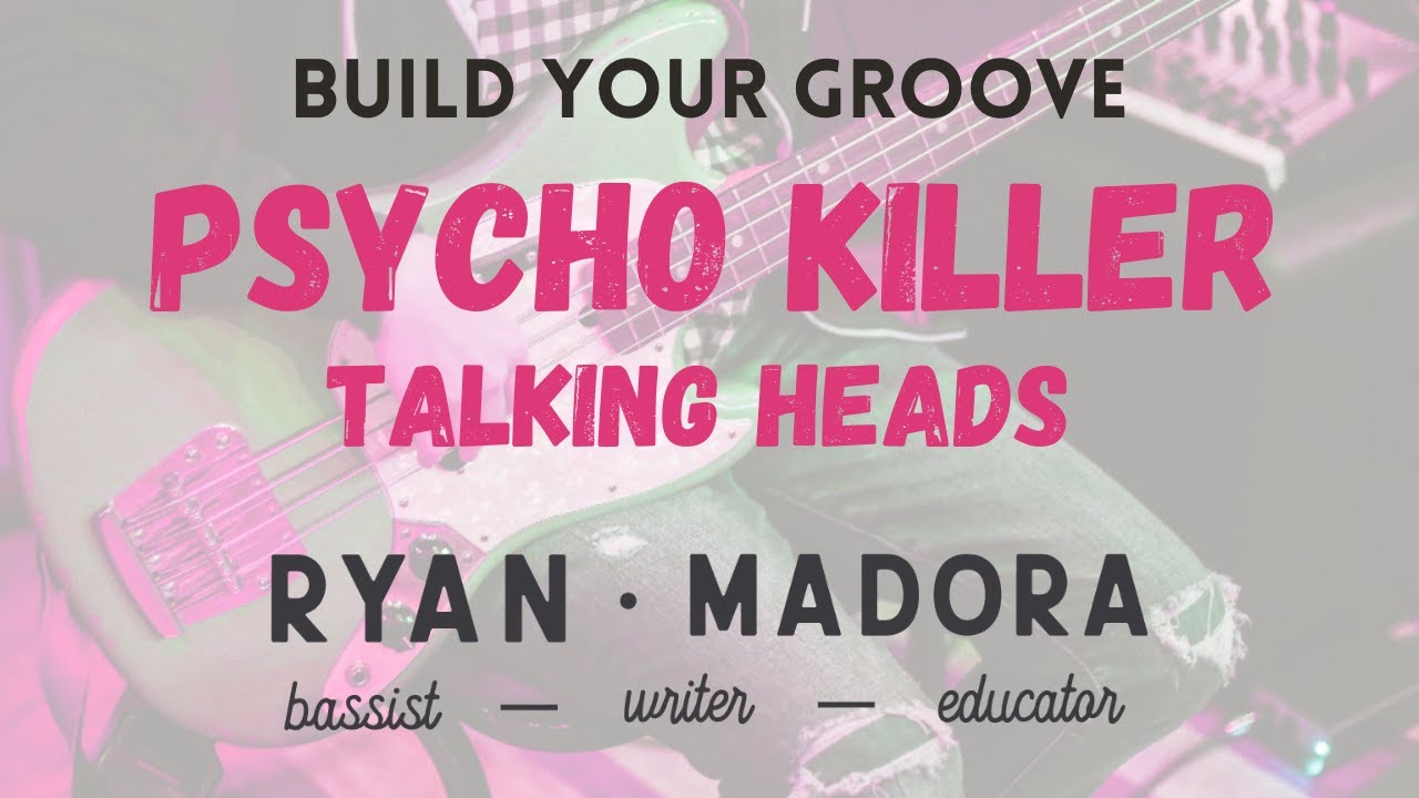 How To Play The Bass Line To Psycho Killer By Talking Heads, featuring Tina Weymouth