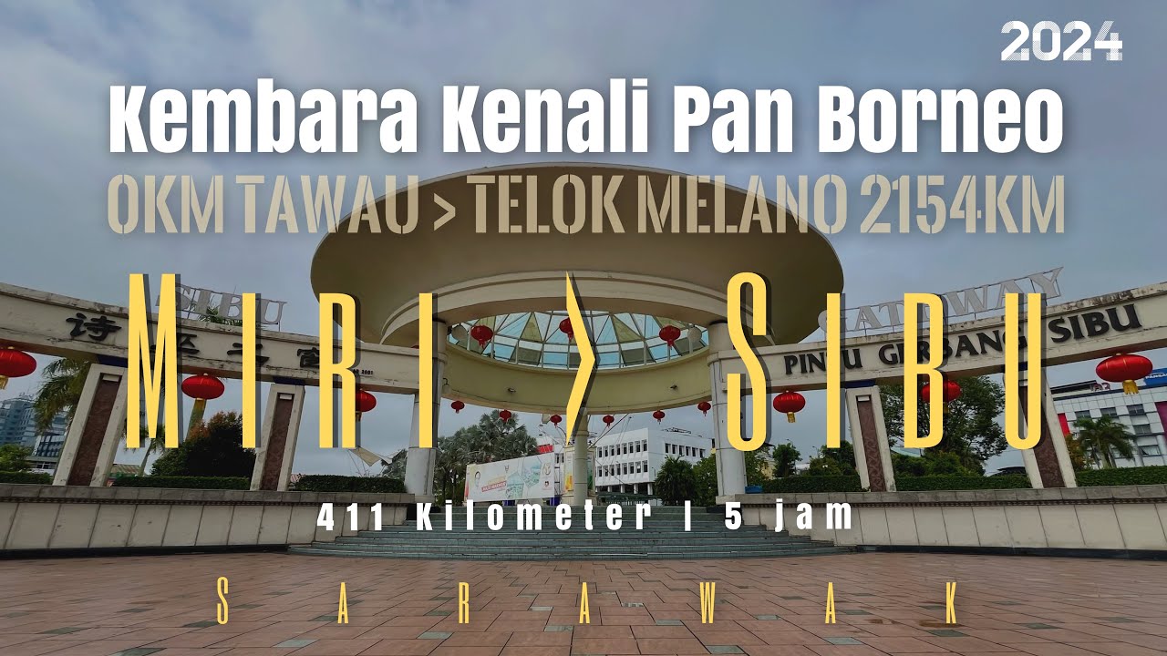 #jalan_b24 | Kembara Kenali Pan Borneo | Trans Borneo dari Miri ke Sibu, Sarawak