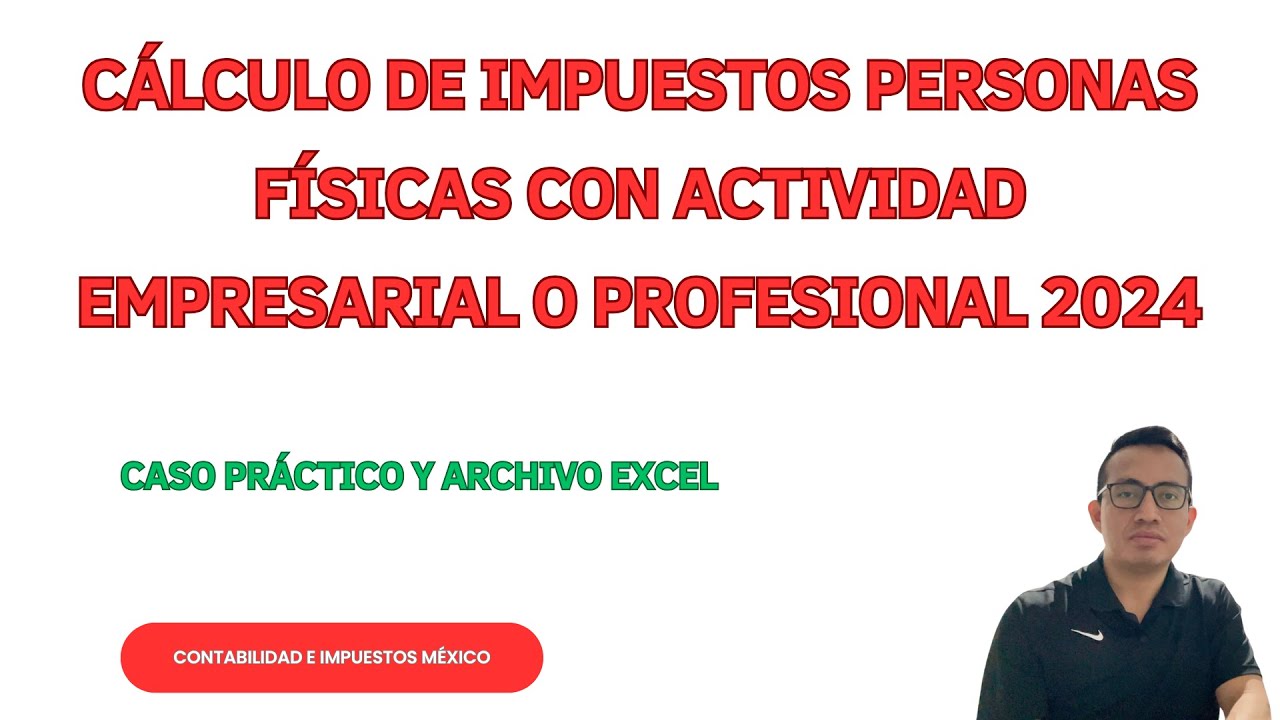 CÁLCULO DE IMPUESTOS PERSONAS FÍSICAS RÉGIMEN ACTIVIDAD EMPRESARIAL Y PROFESIONAL 2025