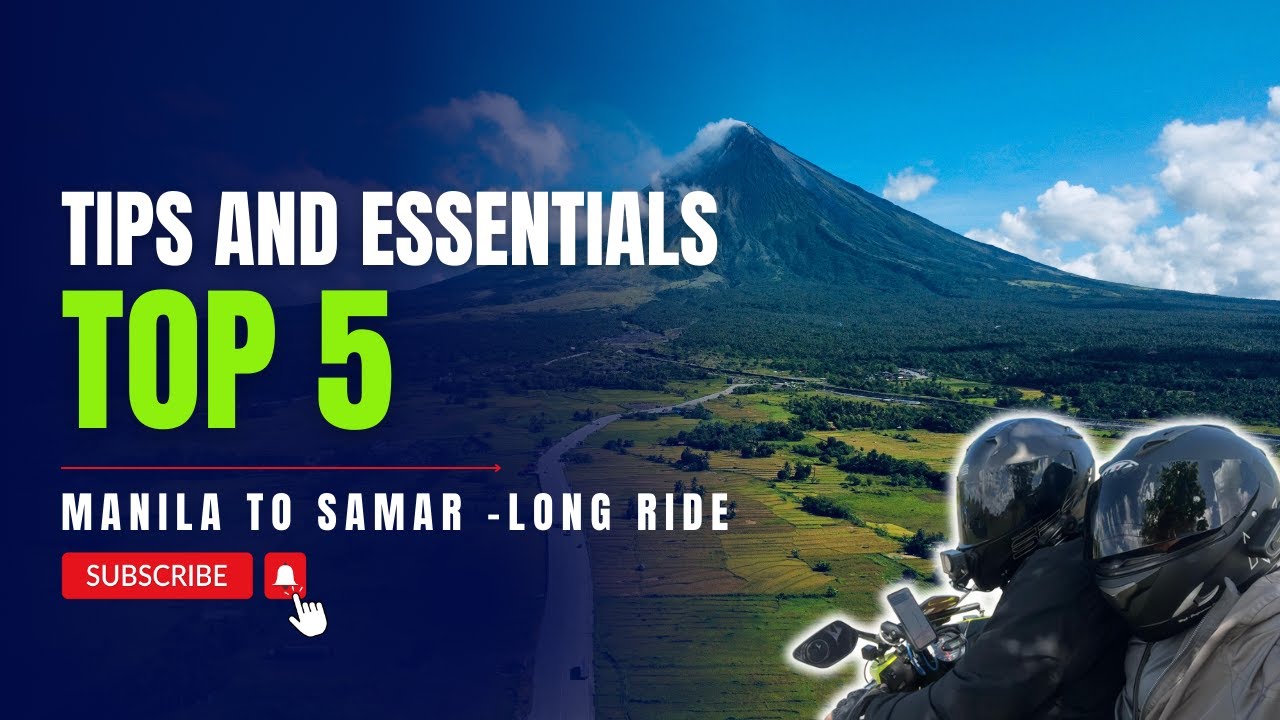 MGA KAILANGAN SA LONG RIDES - MANILA TO SAMAR