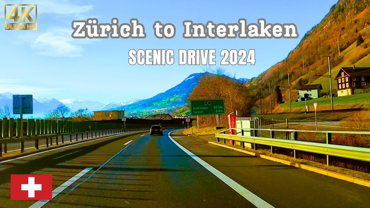 Scenic Drive from Zürich to Interlaken 2024 4K 60FPS | Switzerland