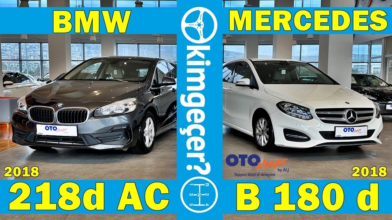 2018 BMW 218d mi 2018 Mercedes B 180 d mi?