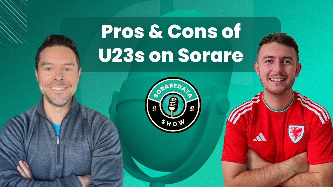 Pros & Cons of U23s on Sorare (featuring Lairdinho and Harry Trades)