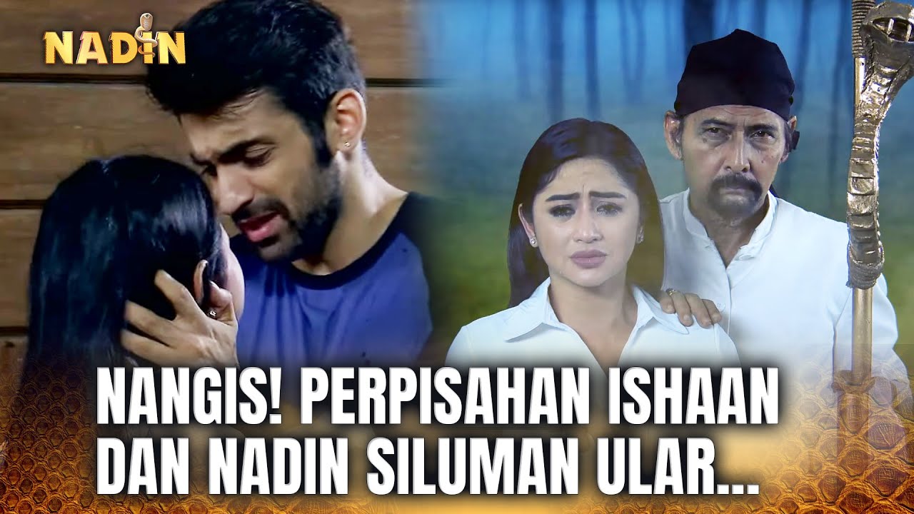 NANGIS.. Sampai Kapanpun Ishaan Cuma Cinta Nadin! | Nadin ANTV Eps 32 (FULL)