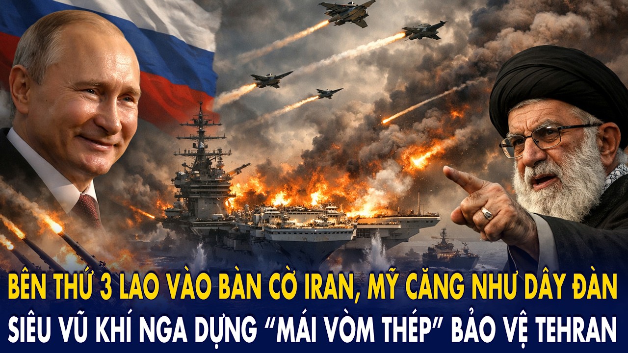 Bên thứ ba lao vào bàn cờ Iran, Mỹ căng như dây đàn: Siêu vũ khí Nga dựng “vòm thép” bảo vệ Tehran