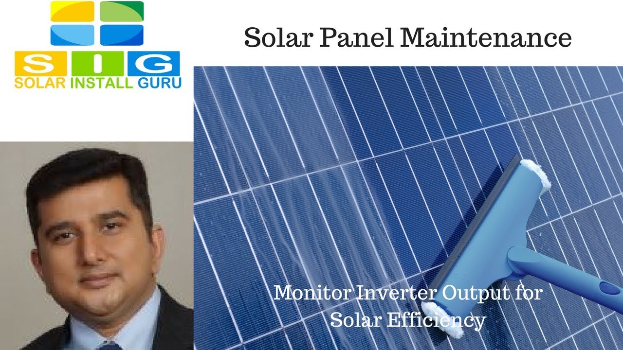 Solar Panel Maintenance: Monitor Inverter Output for Solar Efficiency