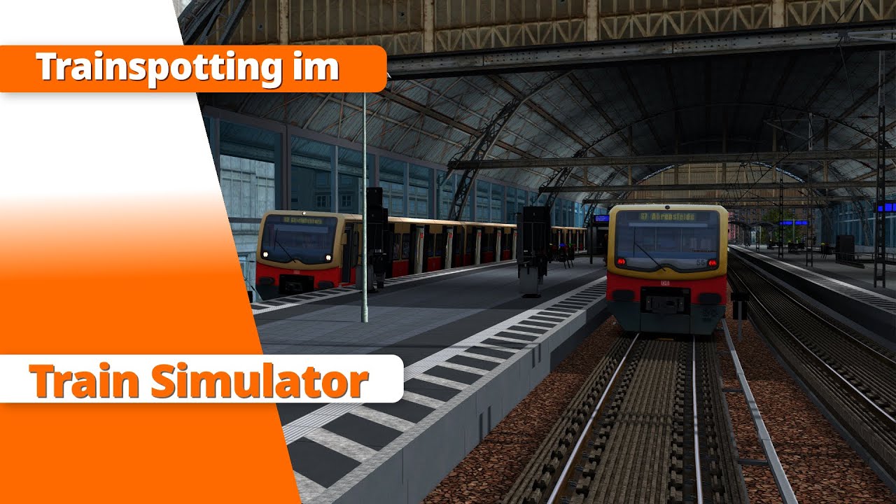 S-Bahn Berlin - Trainspotting im Train Simulator