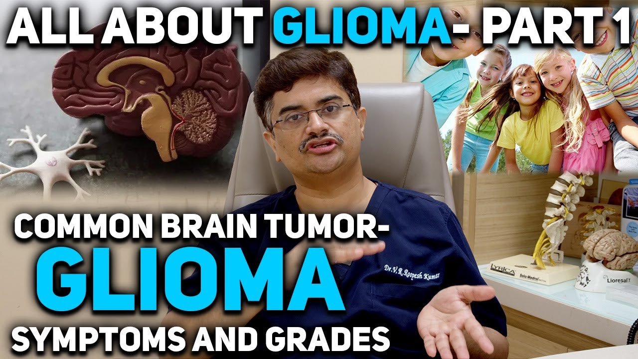 Common Brain Tumor- Glioma- Symptoms and Grades All about Glioma- Part 1 In Tamil Dr.Roopesh Kumar
